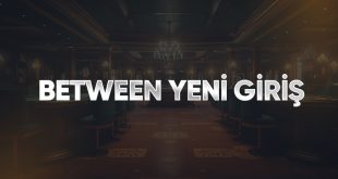 Between yeni giriş